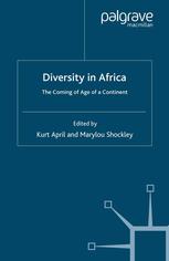 Diversity In Africa The Coming Of Age Of A Continent Professor Kurt A April Phd