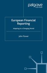 European Financial Reporting Adapting To A Changing World John Flower Auth
