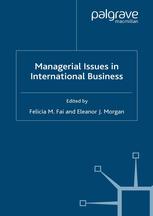 Managerial Issues In International Business Felicia M Fai Eleanor J Morgan Eds