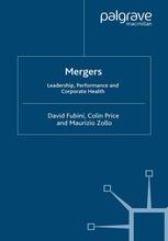 Mergers Leadership Performance And Corporate Health David Fubini