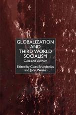 Globalization And Thirdworld Socialism Cuba And Vietnam Claes Brundenius