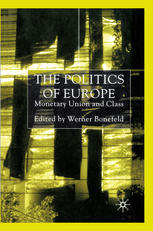 The Politics Of Europe Monetary Union And Class Werner Bonefeld Eds