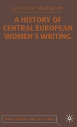 A History Of Central European Womens Writing Celia Hawkesworth Eds