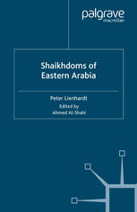 Shaikhdoms Of Eastern Arabia Peter Lienhardt Auth Ahmed Alshahi Eds