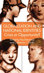 Globalization And National Identities Crisis Or Opportunity Paul Kennedy