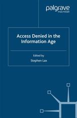 Access Denied In The Information Age Stephen Lax Eds