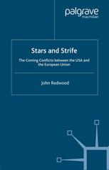 Stars And Strife The Coming Conflicts Between The Usa And The European Union John Redwood Auth