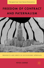 Freedom Of Contract And Paternalism Prospects And Limits Of An Economic Approach Péter Cserne Auth