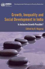 Growth Inequality And Social Development In India Is Inclusive Growth Possible R Nagaraj Eds