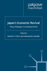Japans Economic Revival Policy Challenges In A Globalized World Daniel A Citrin