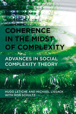 Coherence In The Midst Of Complexity Advances In Social Complexity Theory Hugo Letiche