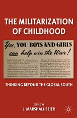 The Militarization Of Childhood Thinking Beyond The Global South J Marshall Beier Eds