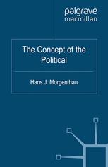 The Concept Of The Political 1st Edition Hans J Morgenthau