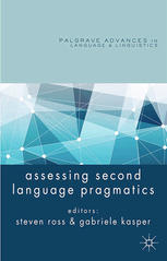 Assessing Second Language Pragmatics 1st Edition Steven J Ross