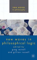 New Waves In Philosophical Logic 1st Edition Greg Restall Gillian Russell Eds