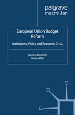 European Union Budget Reform Institutions Policy And Economic Crisis Giacomo Benedetto
