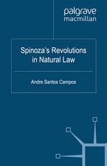 Spinozas Revolutions In Natural Law Andre Santos Campos Auth