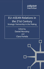 Euasean Relations In The 21st Century Strategic Partnership In The Making Daniel Novotny