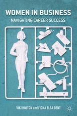 Women In Business Navigating Career Success Viki Holton Fiona Elsa Dent Auth