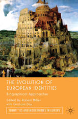 The Evolution Of European Identities Biographical Approaches Robert Miller