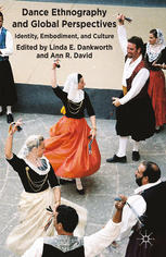 Dance Ethnography And Global Perspectives Identity Embodiment And Culture Linda E Dankworth