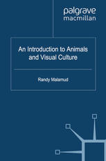 An Introduction To Animals And Visual Culture 1st Edition Randy Malamud Auth