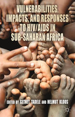 Vulnerabilities Impacts And Responses To Hivaids In Subsaharan Africa Getnet Tadele