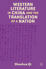 Western Literature In China And The Translation Of A Nation Shouhua Qi Auth