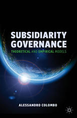 Subsidiarity Governance Theoretical And Empirical Models Alessandro Colombo Eds