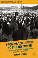 From Black Power To Prison Power The Making Of Jones V North Carolina Prisoners Labor Union Donald F Tibbs Auth