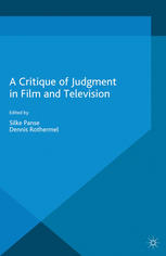 A Critique Of Judgment In Film And Television Silke Panse Dennis Rothermel Eds