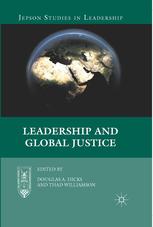 Leadership And Global Justice Douglas A Hicks Thad Williamson Eds