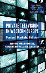 Private Television In Western Europe Content Markets Policies Karen Donders