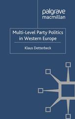 Multilevel Party Politics In Western Europe Klaus Detterbeck Auth