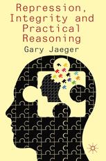Repression Integrity And Practical Reasoning Gary Jaeger Auth
