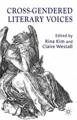 Crossgendered Literary Voices Appropriating Resisting Embracing Rina Kim