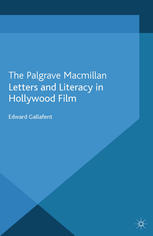 Letters And Literacy In Hollywood Film Edward Gallafent Auth
