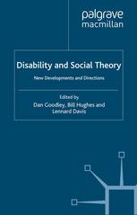 Disability And Social Theory New Developments And Directions Dan Goodley