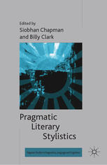 Pragmatic Literary Stylistics Siobhan Chapman Billy Clark Eds