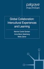 Global Collaboration Intercultural Experiences And Learning Martine Cardel Gertsen