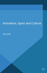 Animation Sport And Culture Paul Wells Auth