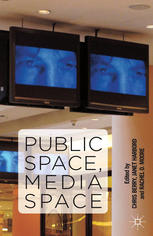 Public Space Media Space Chris Berry Janet Harbord Rachel Moore Eds