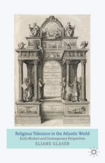 Religious Tolerance In The Atlantic World Early Modern And Contemporary Perspectives Eliane Glaser Eds