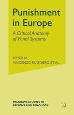 Punishment In Europe A Critical Anatomy Of Penal Systems Vincenzo Ruggiero