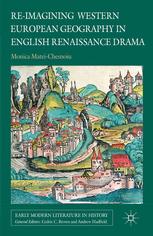 Reimagining Western European Geography In English Renaissance Drama Monica Mateichesnoiu Auth
