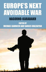Europes Next Avoidable War Nagornokarabakh Michael Kambeck