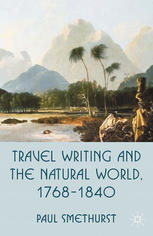 Travel Writing And The Natural World 17681840 P Smethurst