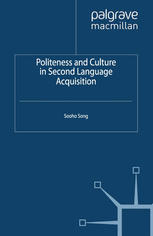 Politeness And Culture In Second Language Acquisition Sooho Song Auth