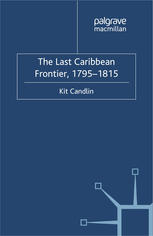 The Last Caribbean Frontier 17951815 Kit Candlin Auth