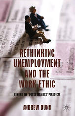 Rethinking Unemployment And The Work Ethic Beyond The Quasititmuss Paradigm Andrew Dunn Auth